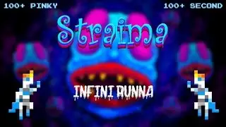 Straima - Infini Runna (109 Pinky, 132 Second)