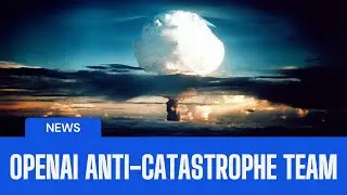 OpenAI Anti-Catastrophe Team