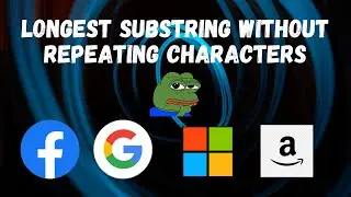 Longest Substring Without Repeating Characters : Explained step by step