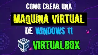 How to CREATE a Virtual Machine in Oracle VM VIRTUALBOX ✅ I install and test WINDOWS 11 22H2 64 Bit