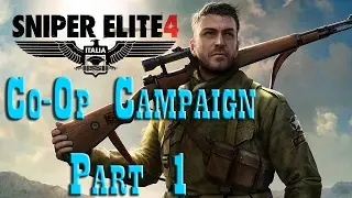 Sniper Elite 4 PS4 Walkthrough Campaign Co-Op Part 1 - ( Sniper Elite 4 Gameplay PS4 )