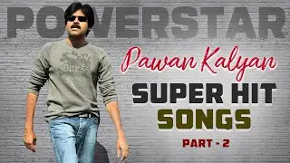 Powerstar Pawan Kalyan Hit Songs | Part 2| Pawan Kalyan Video Songs | #HBDPawanKalyan | #Jalsa #AAIA