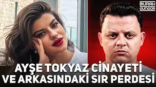The Murder of Ayşe Tokyaz and the Mystery Behind It