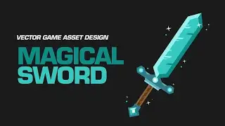 Game asset Design : Magical Sword in Adobe illustrator CC