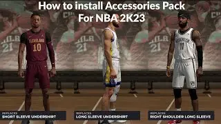 How To Install NBA 2K23 Accessories Pack