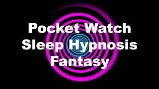 Pocket Watch Sleep Hypnosis Fantasy