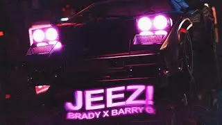 BRADY - JEEZ! (feat. Barry G.)