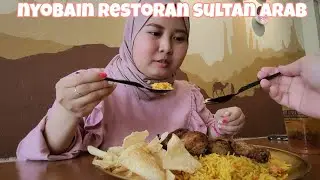PERDANA NYOBAIN RESTORAN SULTAN ARAB !!!