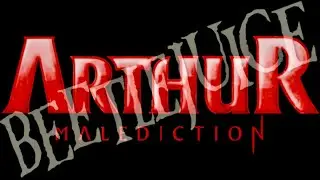 What if ARTHUR MALEDICTION had a BEETLEJUICE Opening Sequence