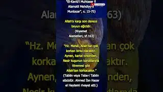 Hz. Mehdi ALLAH'a karşı son derece boyun eğicidir ve çok korkan birisi olacaktır. #HadisiŞerifShorts