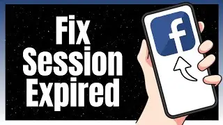 How to Fix Facebook Session Expired Issue 2024