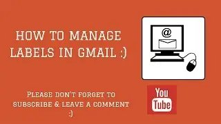 How To Manage Labels In Gmail - Video 14