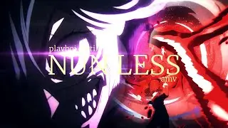 Nun Less | AMV/Flow Edit