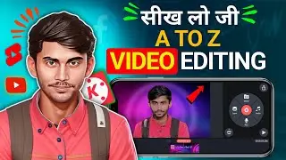 Kinemaster Video Editing | Kinemaster Complete Video Editing Course in Hindi 2023