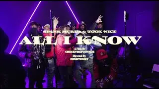 Spank Murda x Toox Nice - "All I Know" (Official Video)