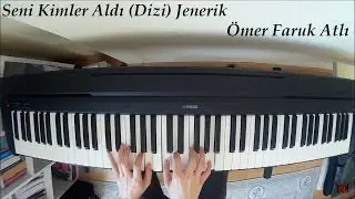 Seni Kimler Aldı Dizi Jenerik - | Piyano |