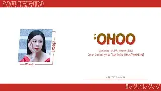 Wheein (휘인) “오후 (OHOO)” Color Coded Lyrics 가사 歌詞 [HAN/ROM/ENG]