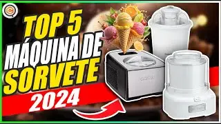 MÁQUINAS de FAZER SORVETE! Top 5 MELHORES Opções para COMPRAR em 2024!