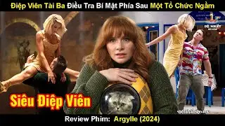 Nữ Điệp Viên Tài Ba Điều Tra Bí Mật Phía Sau Tổ Chức Ngầm | Review Phim Argylle Siêu Điệp Viên