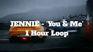 JENNIE - ‘You & Me’ - 1 Hour Loop