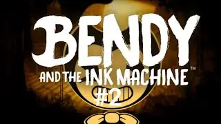 Прохождение игры bendy and the ink machine #2 2 глава