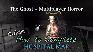 How to Complete HOSPITAL Map | The Ghost - Multiplayer Horror {Game Guide} (iOS)