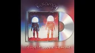 Rukangay - Tempest Double (Official Remake)