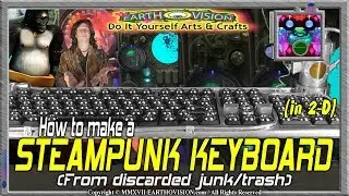 How to make a Steampunk Keyboard (from junk/trash)(in 2D)DIY(Do It Yourself Arts & Crafts)
