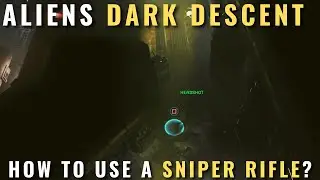 Aliens Dark Descent - How to use a sniper rifle?