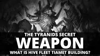 THE TYRANIDS SECRET WEAPON! WHAT IS HIVE FLEET TIAMET BUILDING?