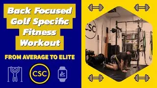 Back Focused Golf Specific Fitness Workout
