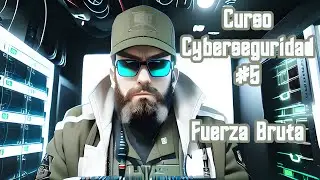 Curso de Ciberseguridad básico #5 - Fuerza bruta