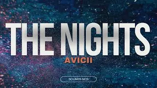 Avicii - The Nights (Lyrics) 