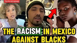 SHOCKING!The RACISM In Mexico Against BLACK People.