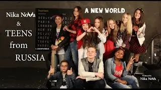 Teens from RUSSIA - A NEW WORLD (Music video)