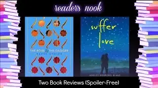 The Rose and the Dagger & Suffer Love (spoiler-free)