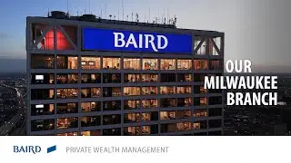 Make the Move to Baird Private Wealth Management in Milwaukee