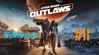 Star Wars Outlaws | #11  | Pirates | Walkthrough | 4K