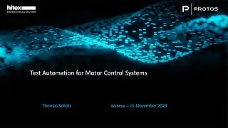 Hitex-Webinar with PROTOS: Test Automation for Motor Control Systems