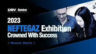 DBV VALVE participated in the 22nd NEFTEGAZ