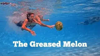 The Greased Melon