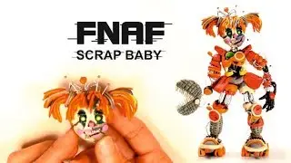 Scrap Baby - FNAF 6 from Clay ✿ Как слепить Скрэп Бэйби из пластилина