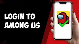 How To Login To Among Us 2025 I Among Us Sign In (Easy Tutorial)