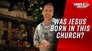 The Church of the Nativity - Drive Thru History®: Christmas Season