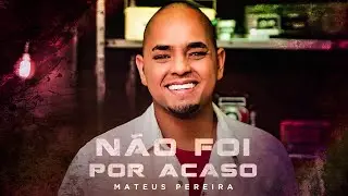 Mateus Pereira - Não Foi Por Acaso #MKNetwork