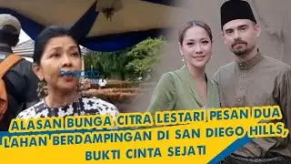 Alasan Bunga Citra Lestari pesan dua Lahan  Berdampingan di San Diego Hills, Bukti Cinta Sejati