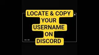 HOW TO COPY YOUR USERNAME ON DISCORD - STEP BY STEP GUIDE
