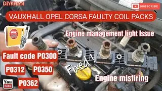 Vauxhall Opel Corsa Engine Misfiring due to Faulty Coil Packs. Fault Code P0300, P0312, P0350, P0362