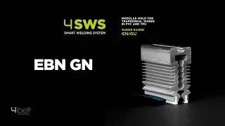 EBN GN // 4-SWS (Smart Welding System by 4-belt)