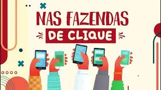 Trabalho em Fazendas de Clique - Episódio 1